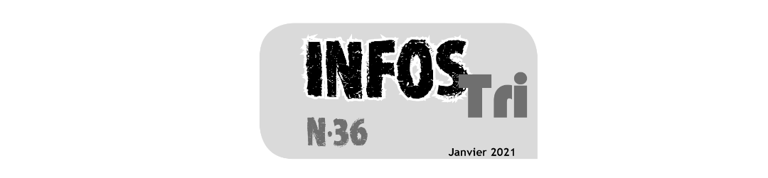 INFOS TRI N°36 – JANVIER 2021